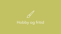 Hobby og fritid