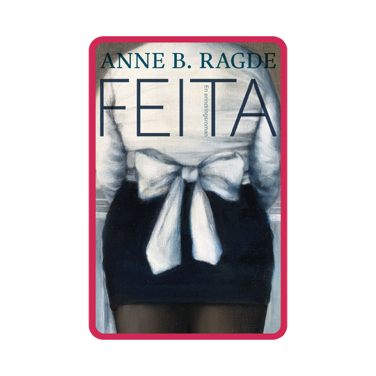 Feita av Anne B. Ragde