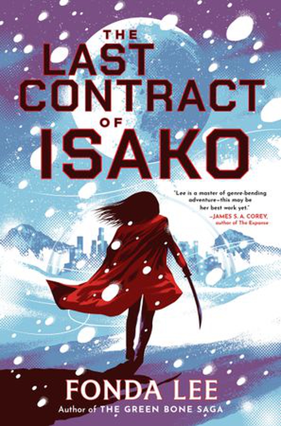 The Last Contract of Isako - The samurai science fiction epic from the author of Jade City (ebok) av Fonda Lee