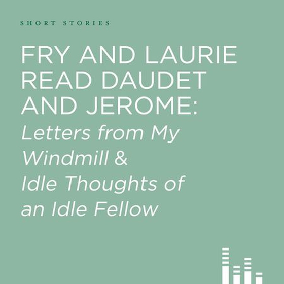 Fry and Laurie Read Daudet and Jerome
