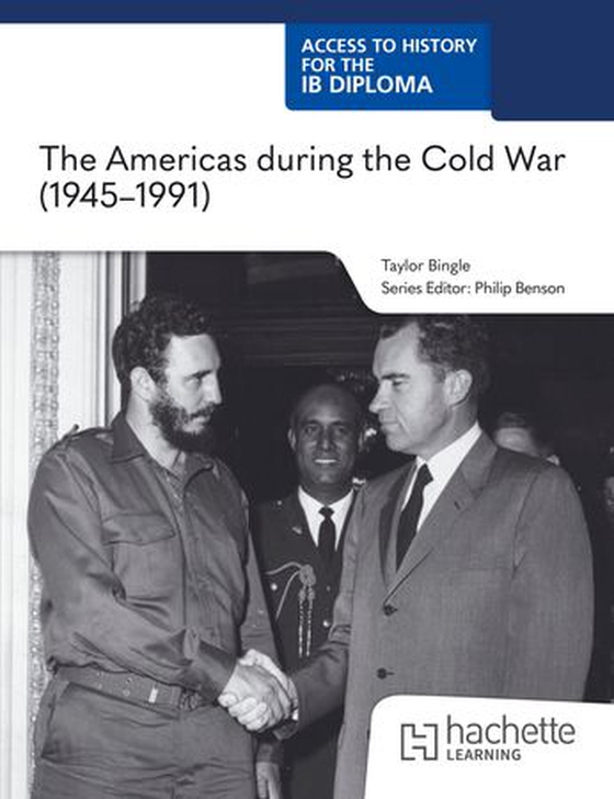 Access to History for the IB Diploma: The Americas during the Cold War (1945–1991)