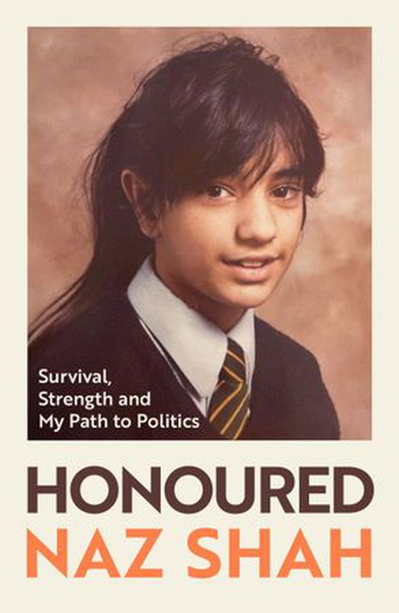 Honoured - Survival, Strength and My Path to Politics (ebok) av Naz Shah