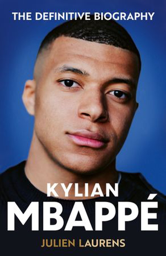 Kylian Mbappe - The Definitive Biography of the World Cup Star (ebok) av Julien Laurens