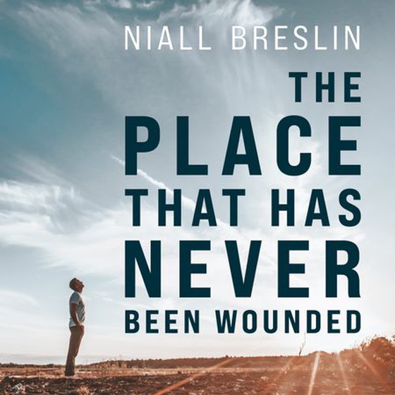 The Place That Has Never Been Wounded