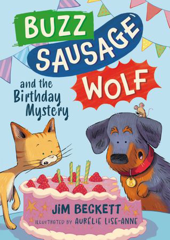 Buzz Sausage Wolf and the Birthday Mystery