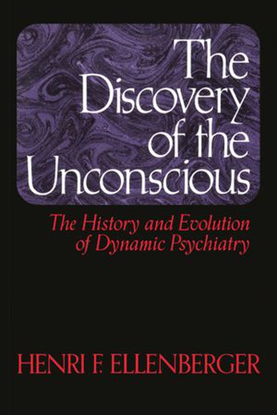 The Discovery of the Unconscious