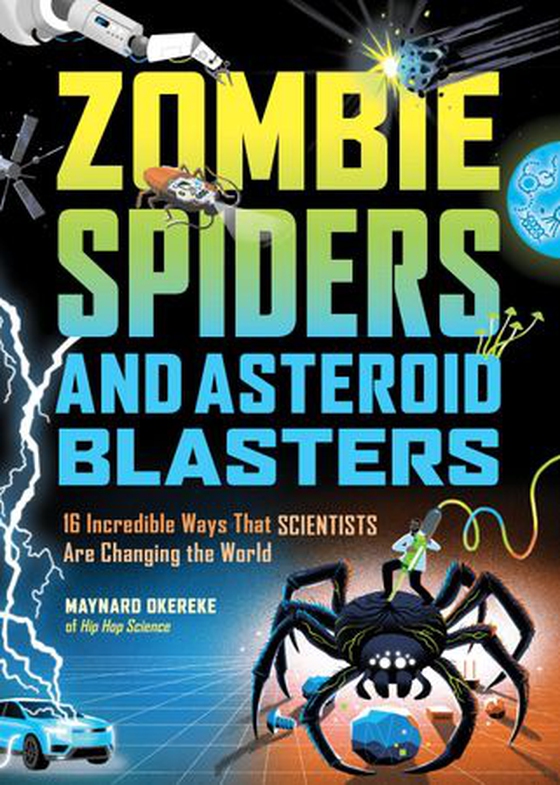 Zombie Spiders and Asteroid Blasters