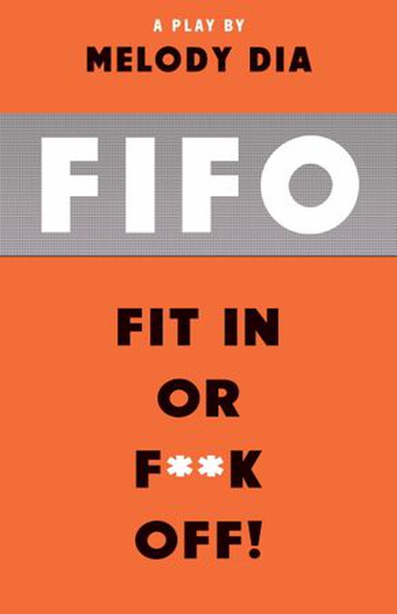 FIFO – Fit in or F**k Off!