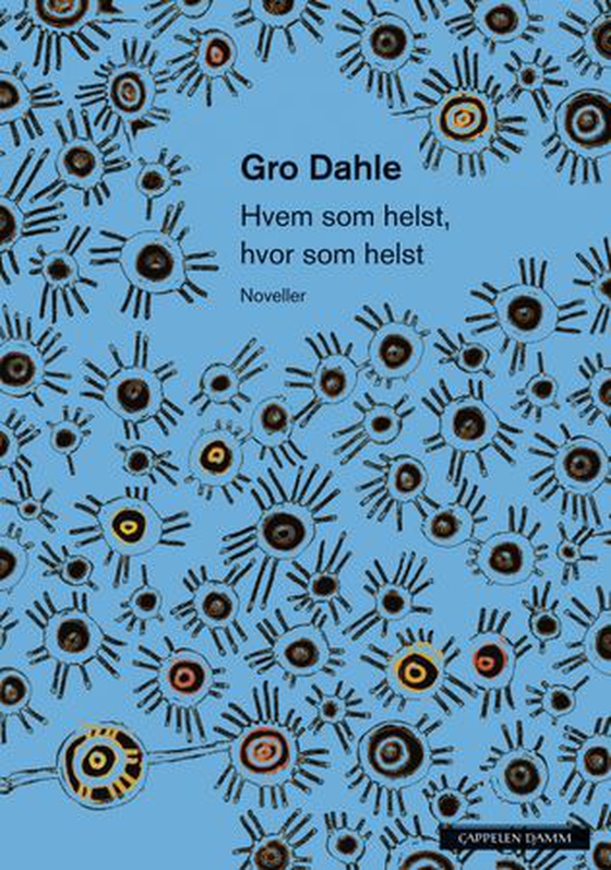 Hvem som helst, hvor som helst (ebok) av Gro Dahle