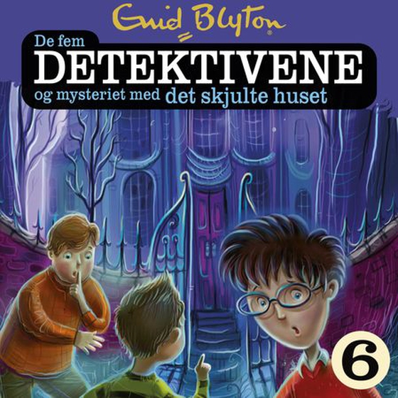 De fem detektivene og mysteriet med det skjulte huset