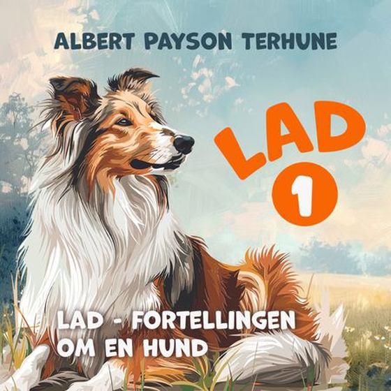 Lad - fortellingen om en hund (lydbok) av Albert Payson Terhune