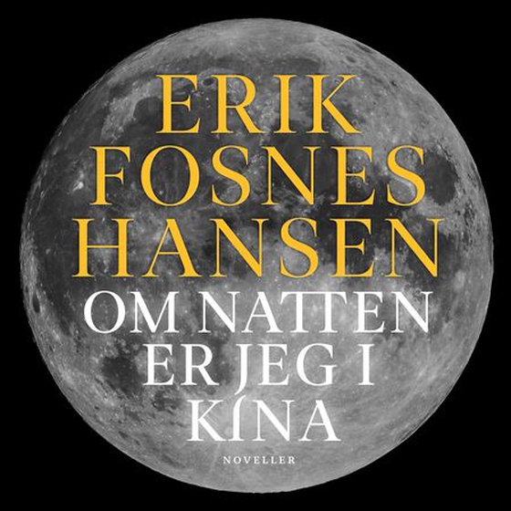 Om natten er jeg i Kina (lydbok) av Erik Fosnes Hansen