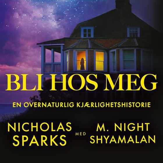 Bli hos meg (lydbok) av Nicholas Sparks