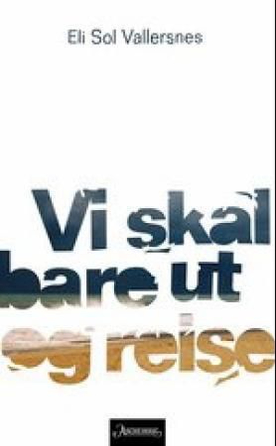 Vi skal bare ut og reise