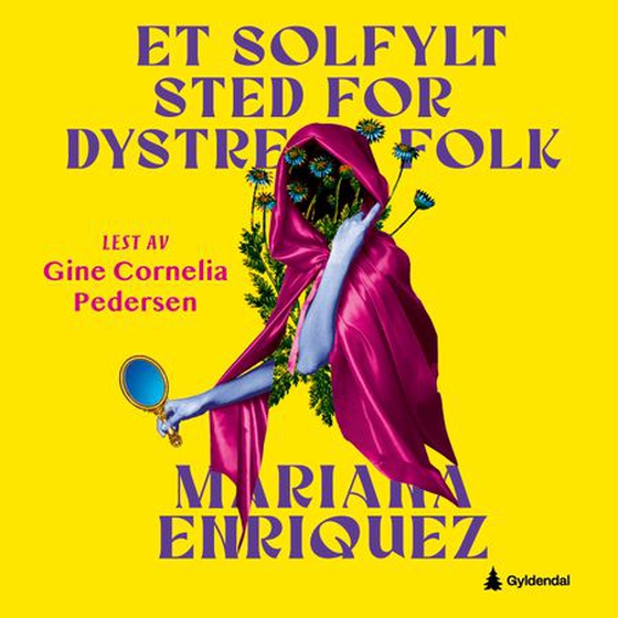 Et solfylt sted for dystre folk (lydbok) av Mariana Enríquez