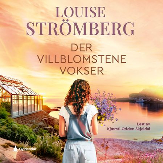 Der villblomstene vokser (lydbok) av Louise Strömberg