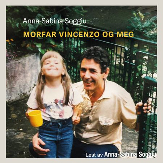 Morfar Vincenzo og meg (lydbok) av Anna-Sabina Soggiu