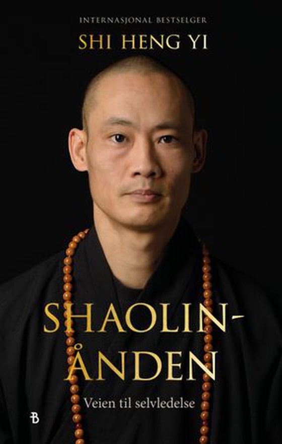 Shaolin-ånden - veien til selvledelse (ebok) av Shi Heng Yi
