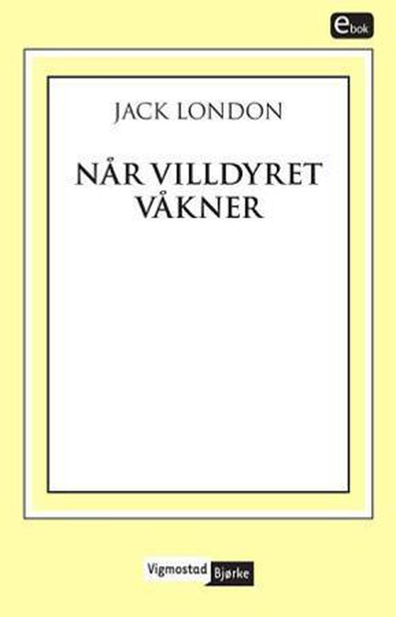 Når villdyret våkner
