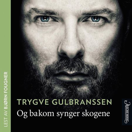 Og bakom synger skogene