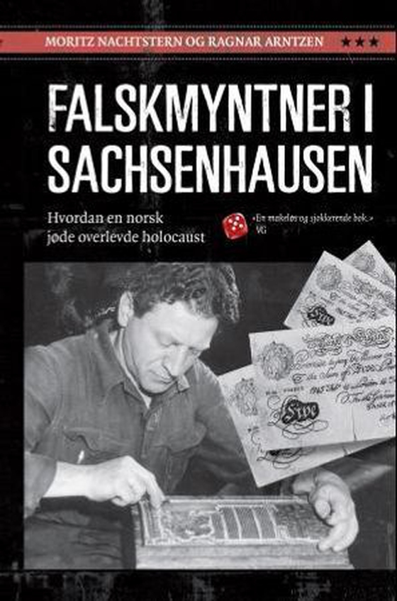 Falskmyntner i Sachsenhausen - hvordan en norsk jøde overlevde Holocaust (ebok) av Moritz Nachtstern