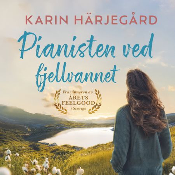 Pianisten ved fjellvannet (lydbok) av Karin Härjegård