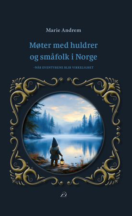 Møter med huldrer og småfolk i norge