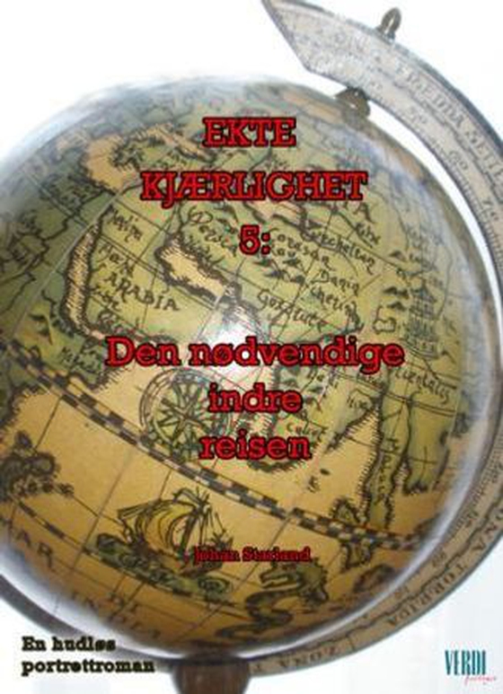 Ekte kjærlighet 5 - den nødvendige indre reisen (ebok) av Johan Starland