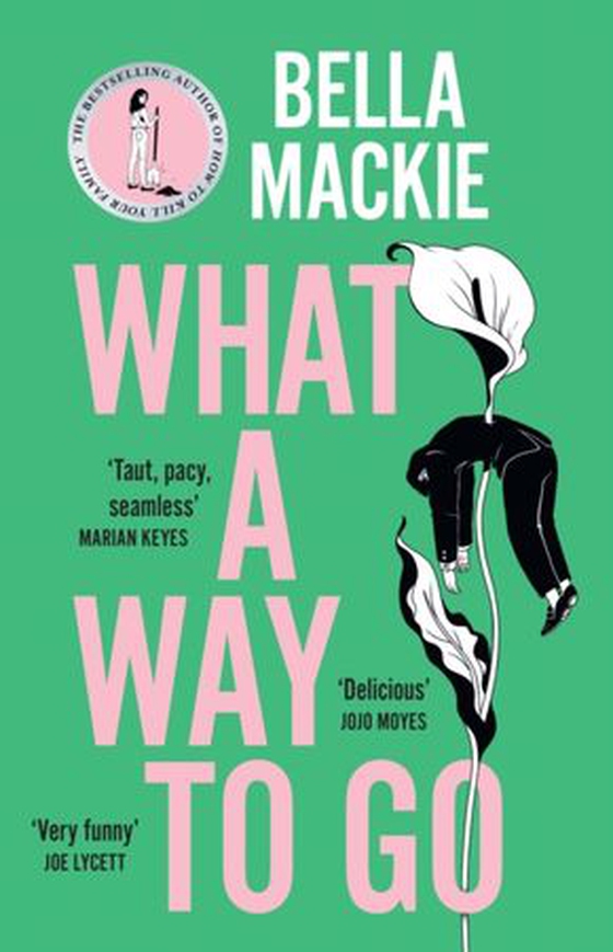 What A Way To Go (ebok) av Bella Mackie