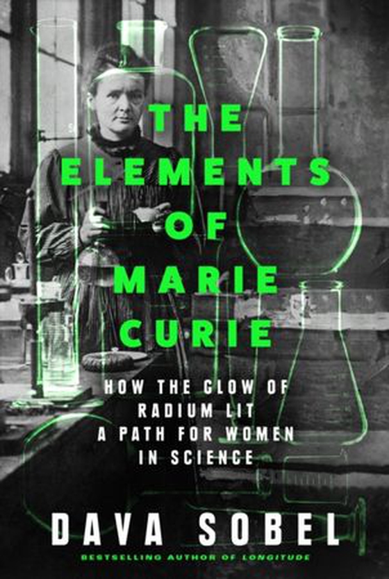 Elements of Marie Curie - How the Glow of Radium Lit a Path for Women in Science (ebok) av Dava Sobel