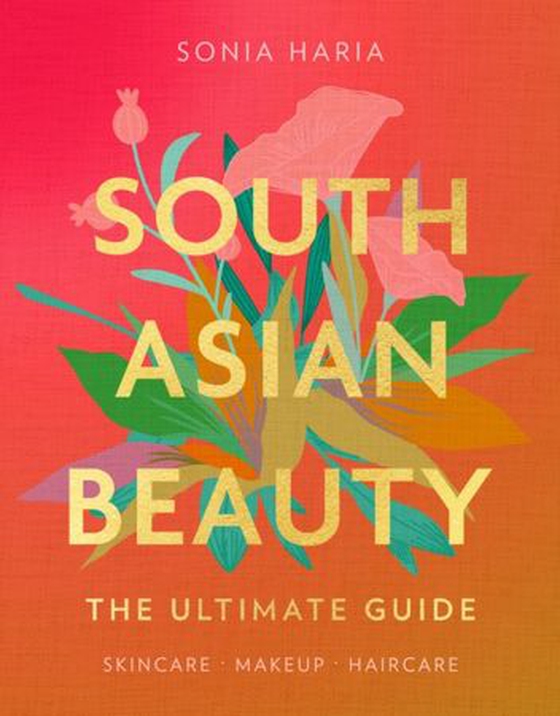 South Asian Beauty (ebok) av Sonia Haria