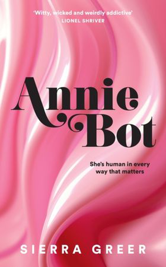 Annie Bot (ebok) av Sierra Greer