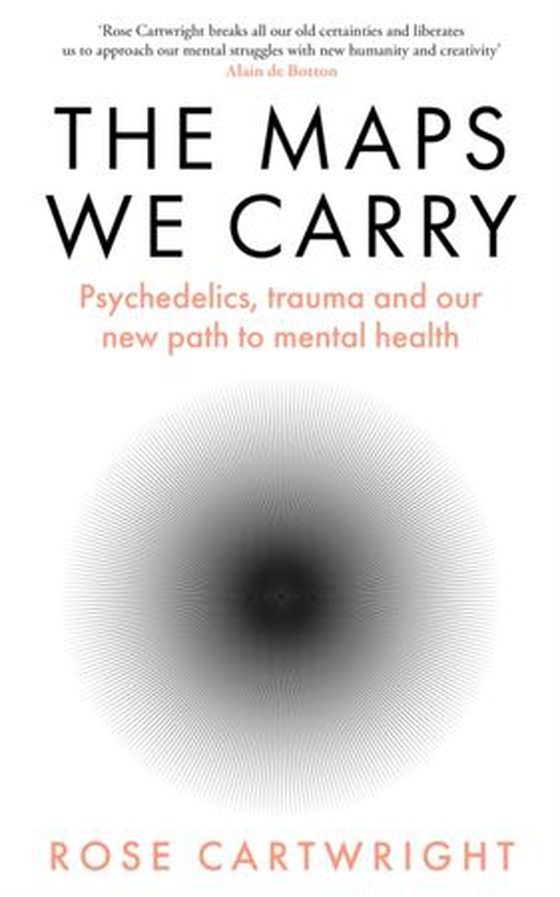 Maps We Carry - Psychedelics, trauma and our new path to mental health (ebok) av Rose Cartwright