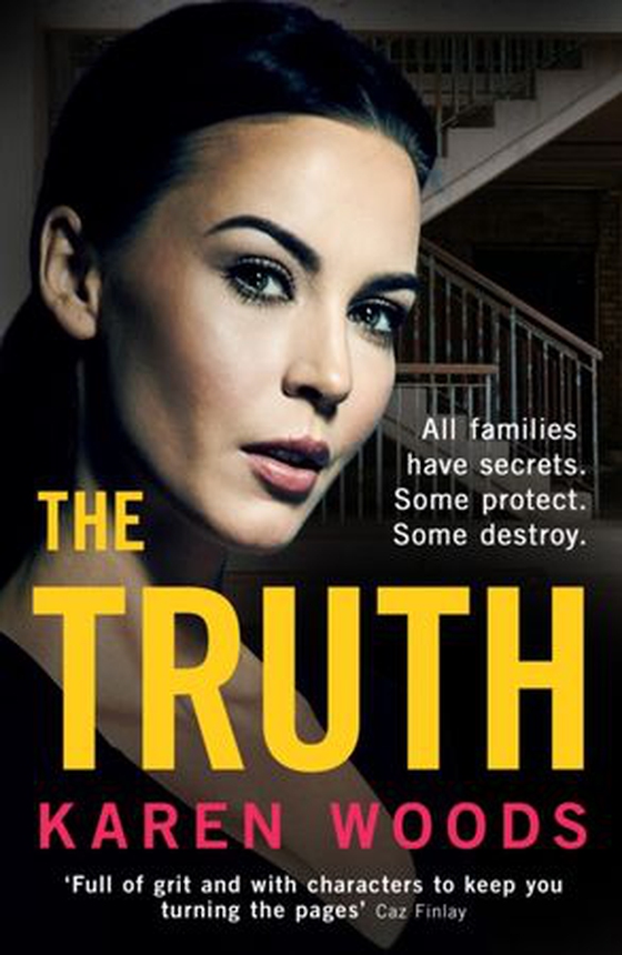 The truth - All families have secrets. Some protect. Some destroy. (ebok) av Karen Woods