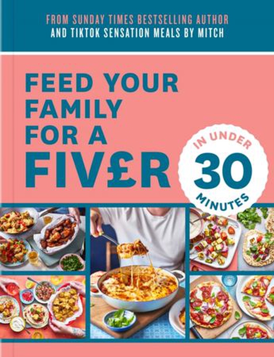 Feed Your Family For a Fiver - in Under 30 Minutes! (ebok) av Mitch Lane
