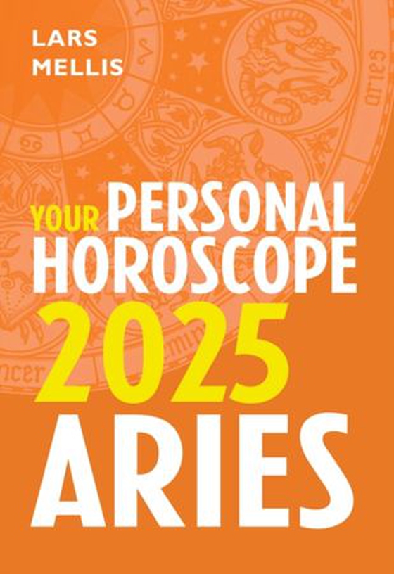Aries 2025: Your Personal Horoscope (ebok) av Lars Mellis