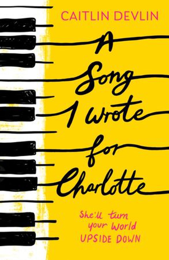 Song I Wrote For Charlotte (ebok) av Caitlin Devlin