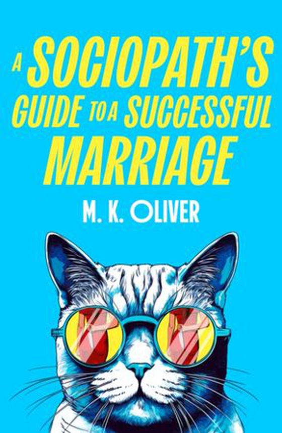 Sociopath's Guide to a Successful Marriage