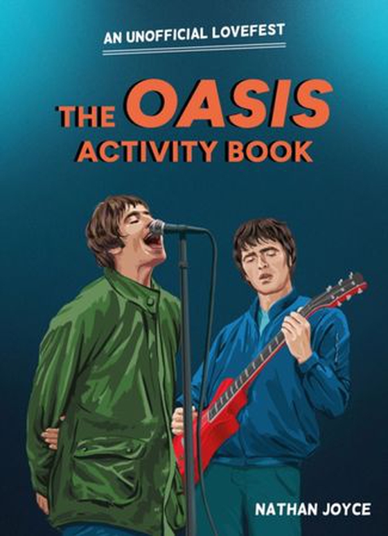 Oasis Activity Book - An Unofficial Lovefest (ebok) av Nathan Joyce