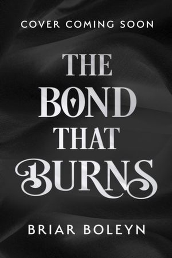 Bond that Burns (ebok) av Briar Boleyn