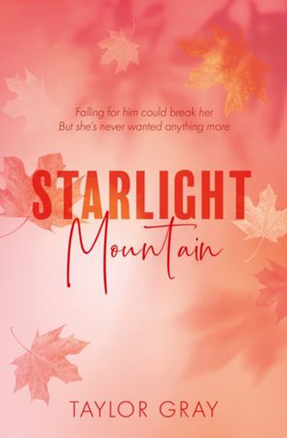Starlight Mountain (ebok) av Taylor Gray