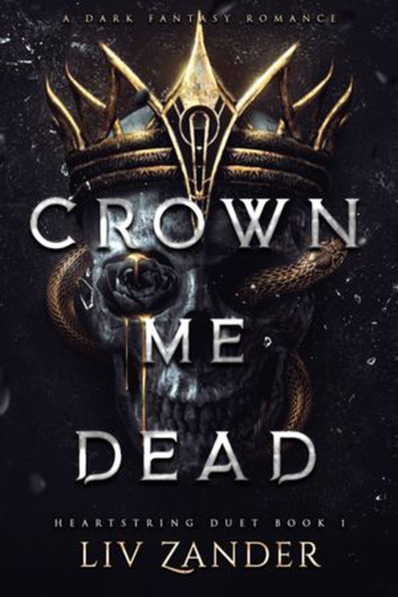 Crown Me Dead (ebok) av Liv Zander