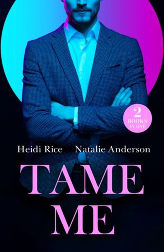 Tame Me - Revenge in Paradise / My One-Night Heir (ebok) av Heidi Rice