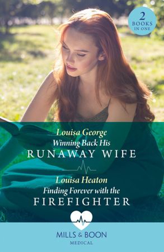 Winning back his runaway wife ; Finding forever with the firefighter - Winning Back His Runaway Wife / Finding Forever with the Firefighter (ebok) av Louisa George