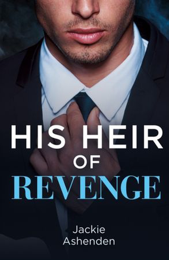 His Heir Of Revenge (ebok) av Jackie Ashenden