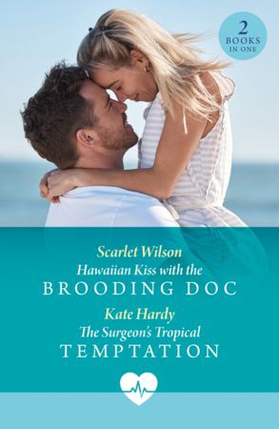 Hawaiian Kiss With The Brooding Doc / The Surgeon's Tropical Temptation (ebok) av Scarlet Wilson