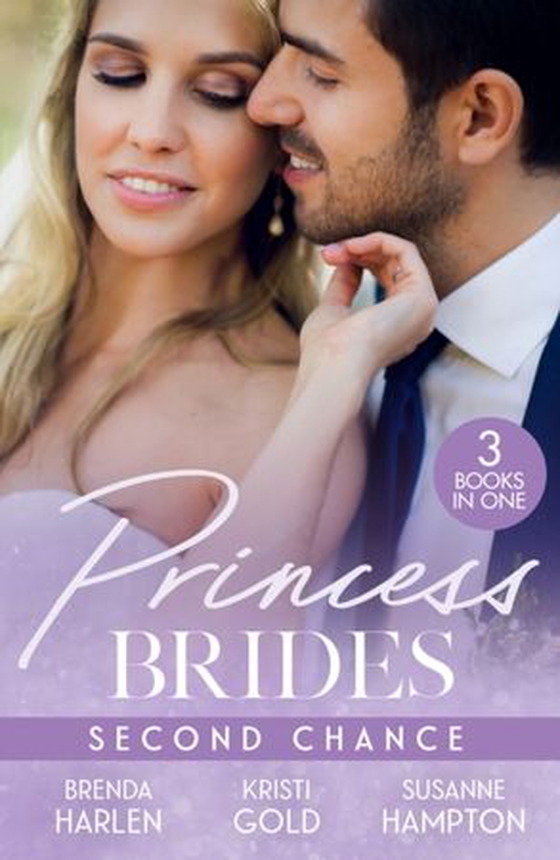 Princess Brides: Second Chance - The Prince''s Second Chance (Reigning Men) / The Return of the Sheikh / Reunited with Her Secret Prince (ebok) av Brenda Harlen