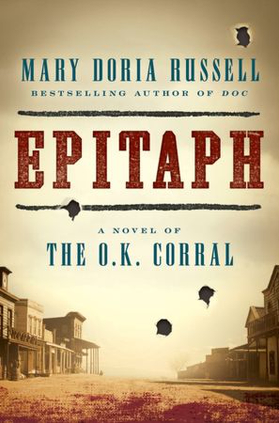 Epitaph - A Novel of the O.K. Corral (ebok) av Mary Doria Russell