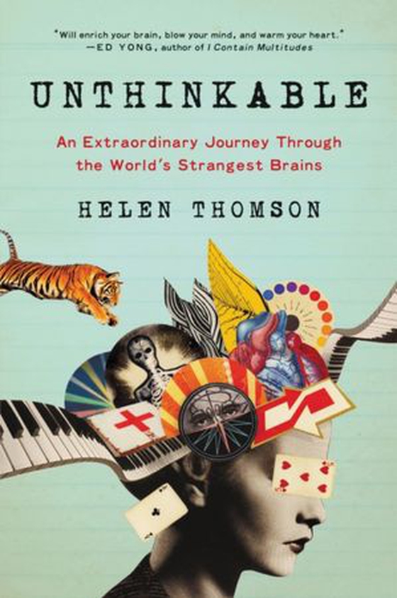 Unthinkable - An Extraordinary Journey Through the World''s Strangest Brains (ebok) av Helen Thomson