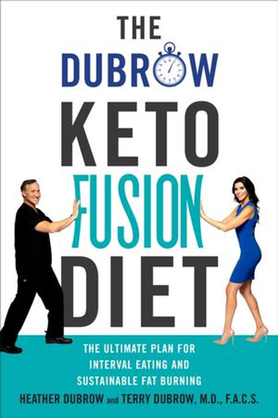 Dubrow Keto Fusion Diet - The Ultimate Plan for Interval Eating and Sustainable Fat Burning (ebok) av Heather Dubrow